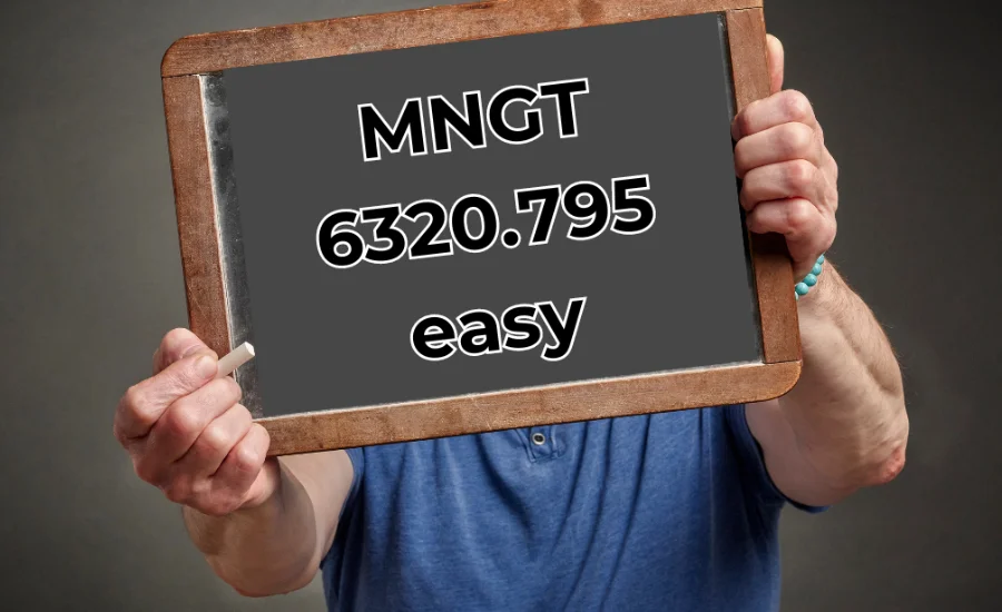 Is mngt 6320.795 easy