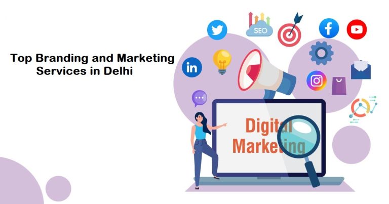 Enhance Your Business's Presence by utilizing Top Branding and Marketing Services in Delhi